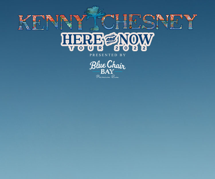 Kenny Chesney: Here And Now Tour 2022