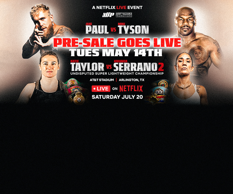 Netflix and MVP's Paul vs Tyson & Taylor vs Serrano